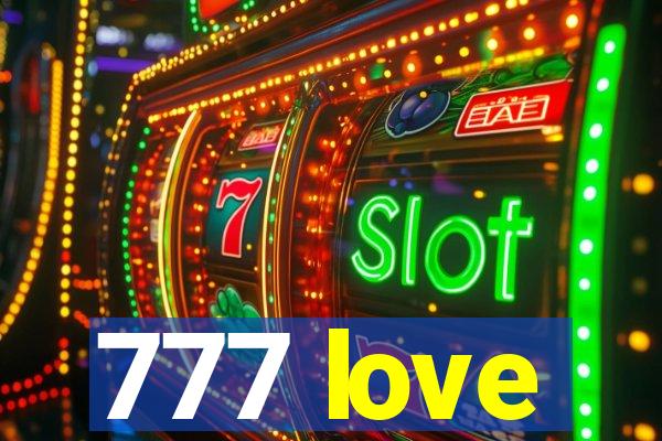 777 love